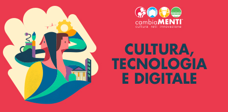 Cultura, tecnologia e digitale